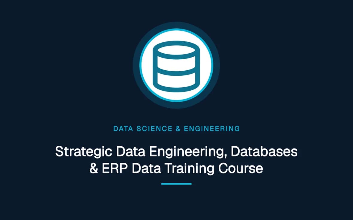 Strategic Data Engineering, Databases & ERP Data Training Course — Big Data Analytics, Data Science and Data Engineering training course