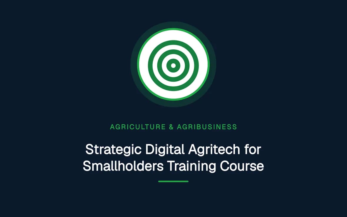 Strategic Digital Agritech for Smallholders Training Course — Agriculture and Agribusiness Sustainability training course