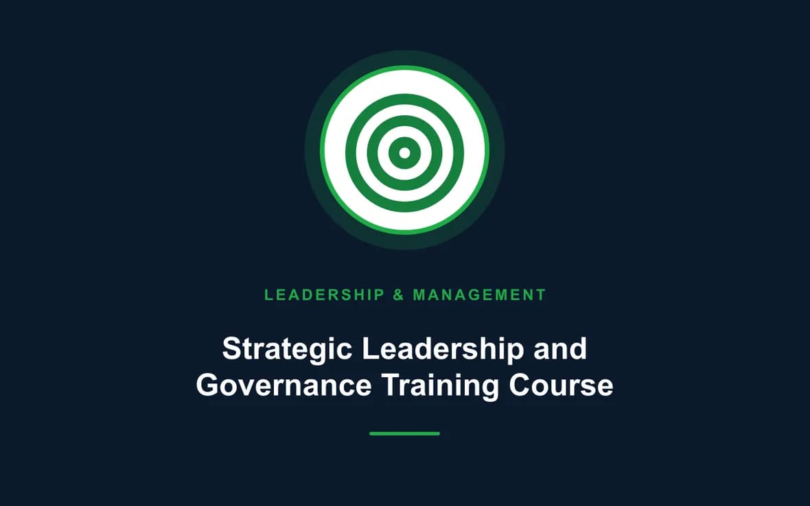 Strategic Leadership and Governance Training Course — Leadership and Management Skills training course