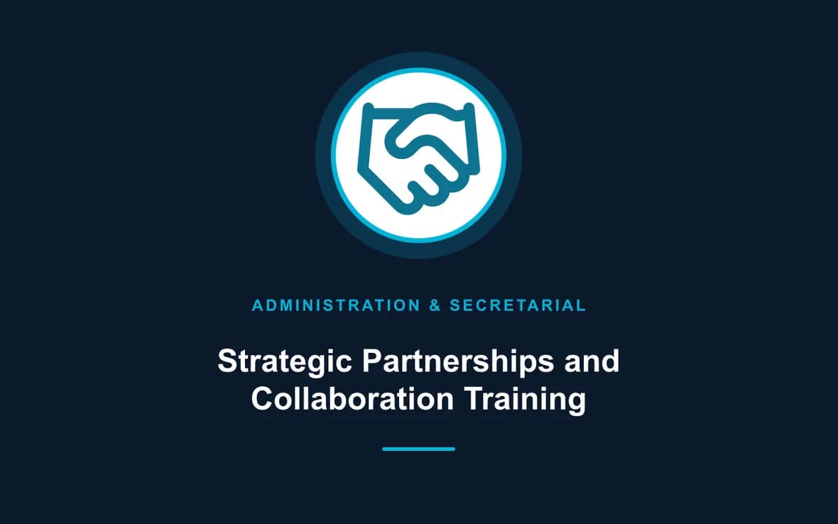 Strategic Partnerships and Collaboration Training — Administration and Secretarial Management training course
