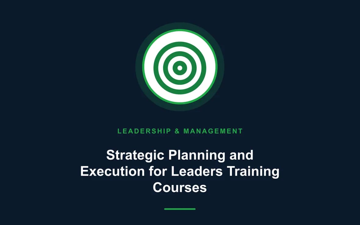 Strategic Planning and Execution for Leaders Training Courses — Leadership and Management Skills training course