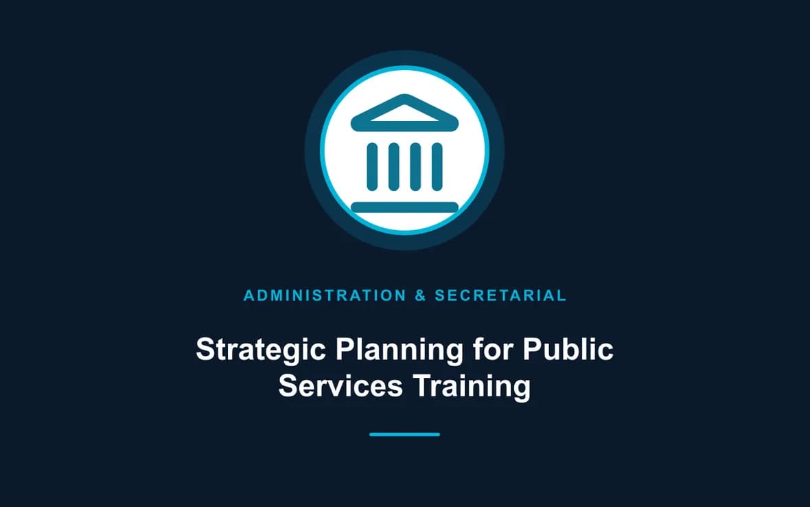 Strategic Planning for Public Services Training — Administration and Secretarial Management training course