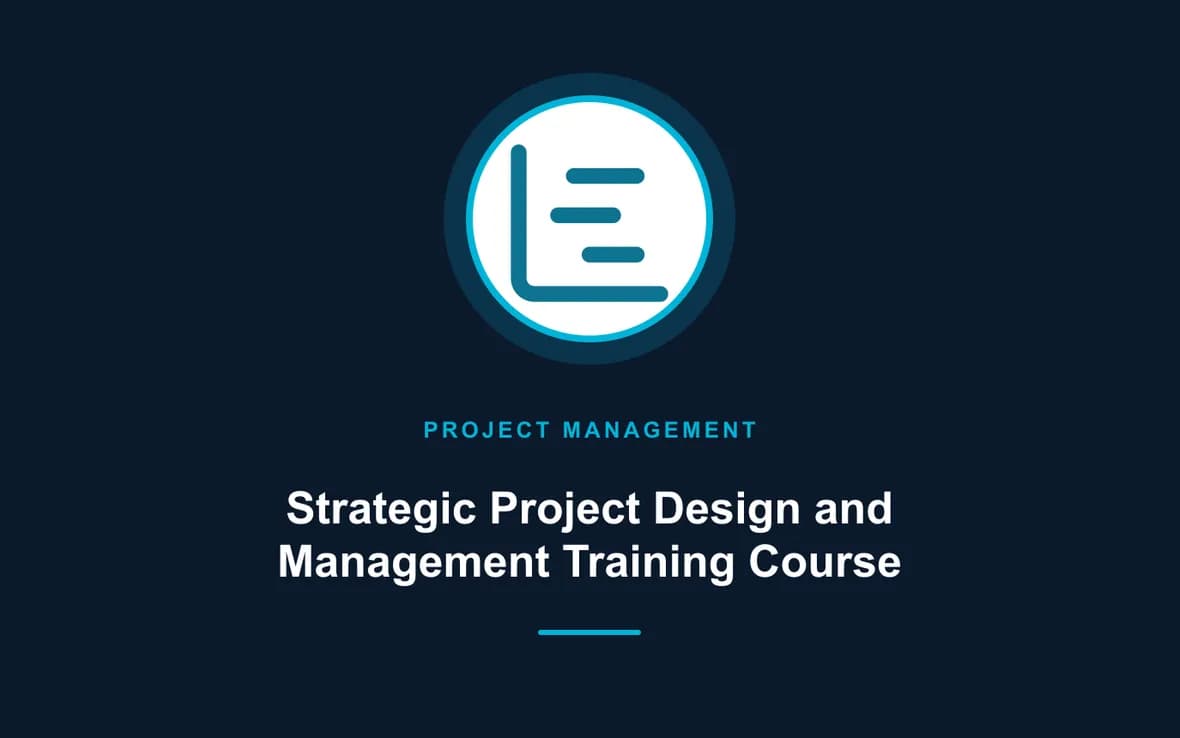 Strategic Project Design and Management Training Course — Program and Project Management training course