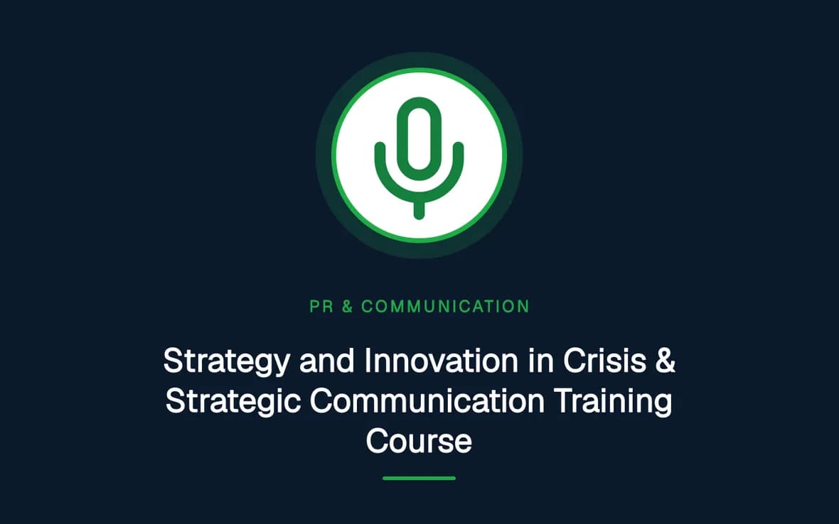 Strategy and Innovation in Crisis & Strategic Communication Training Course — PR, Communication and Languages training course