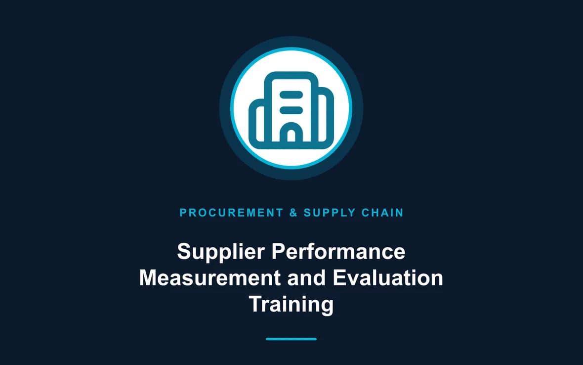 Supplier Performance Measurement and Evaluation Training — Procurement, Logistics and Supply Chain Management training course