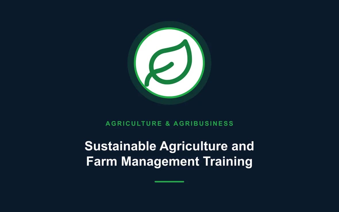 Sustainable Agriculture and Farm Management Training — Agriculture and Agribusiness Sustainability training course