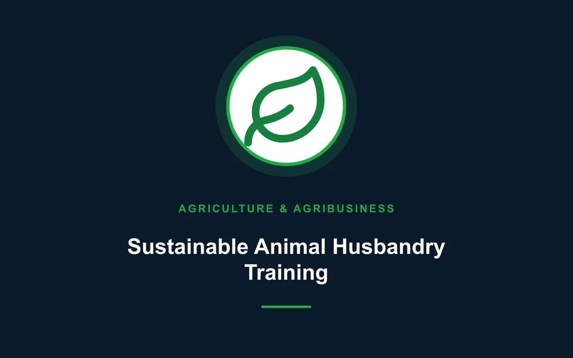 Sustainable Animal Husbandry Training — Agriculture and Agribusiness Sustainability training course