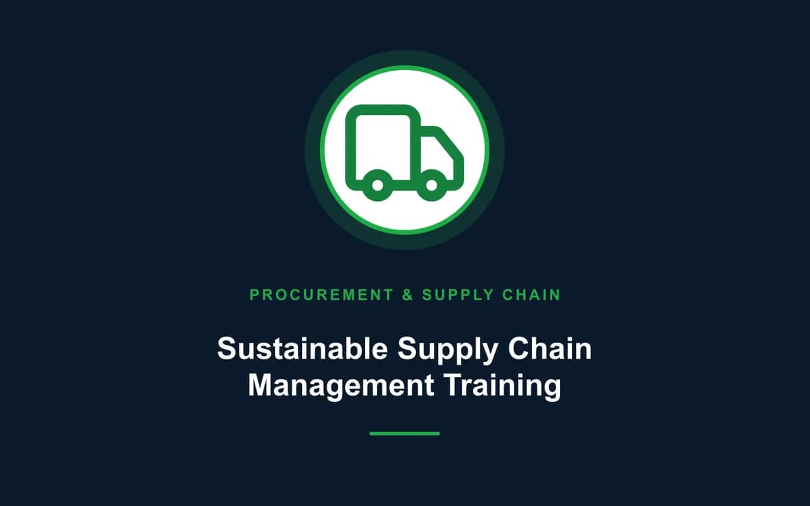 Sustainable Supply Chain Management Training — Procurement, Logistics and Supply Chain Management training course
