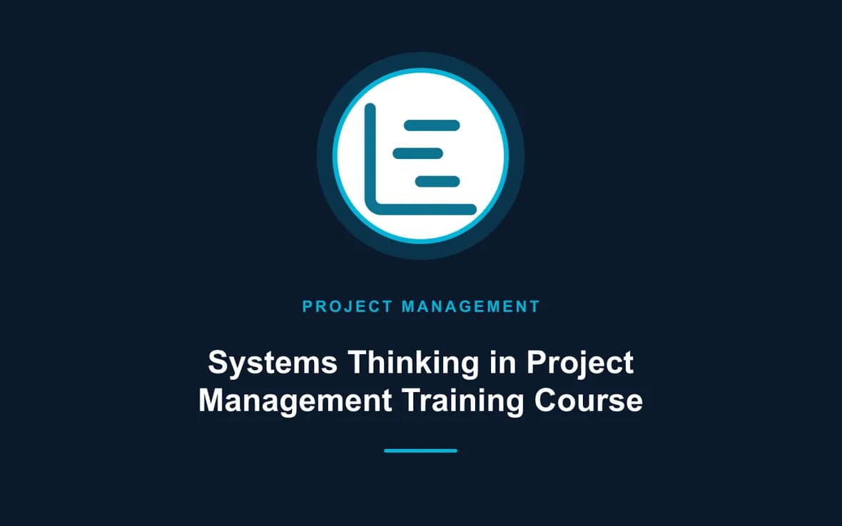 Systems Thinking in Project Management Training Course — Program and Project Management training course