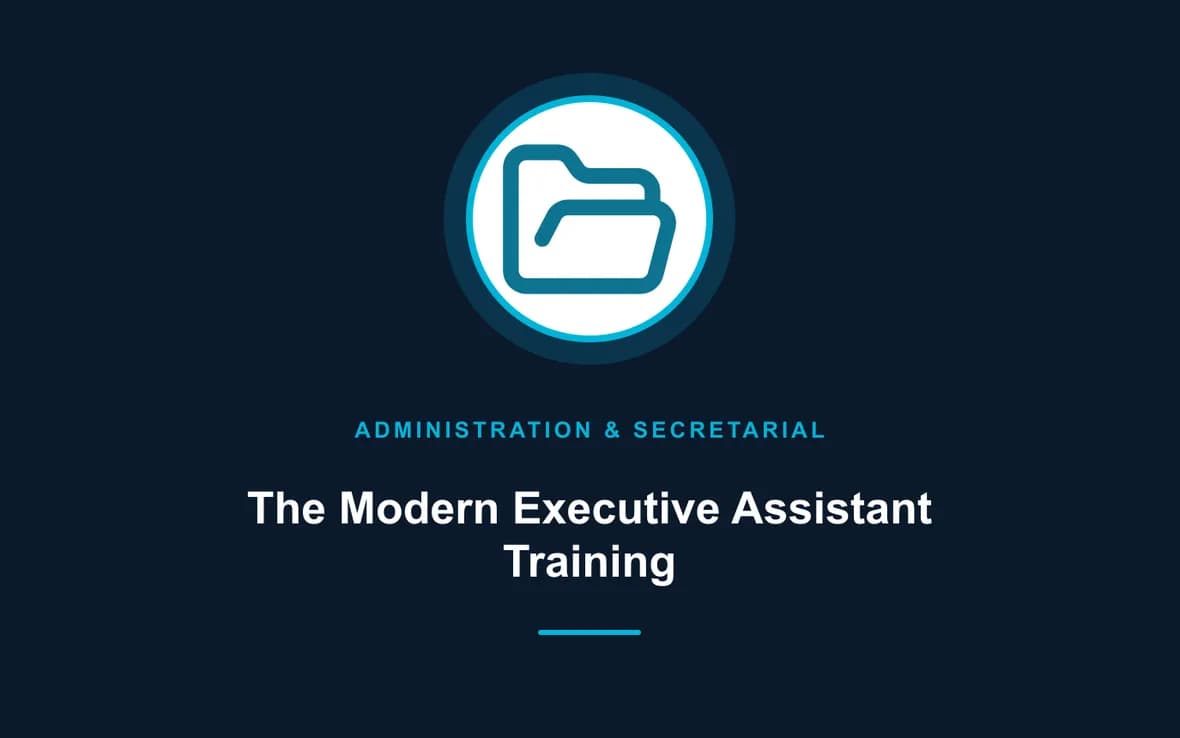 The Modern Executive Assistant Training — Administration and Secretarial Management training course