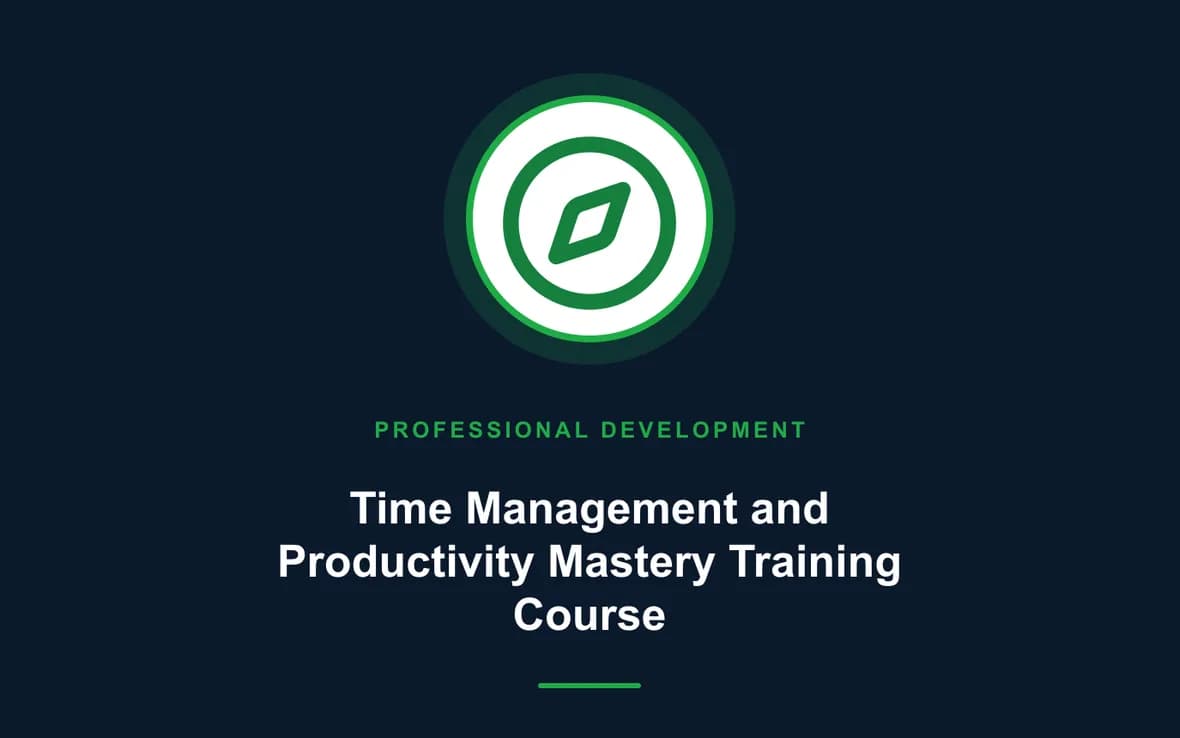 Time Management and Productivity Mastery Training Course — Personal and Professional Development training course