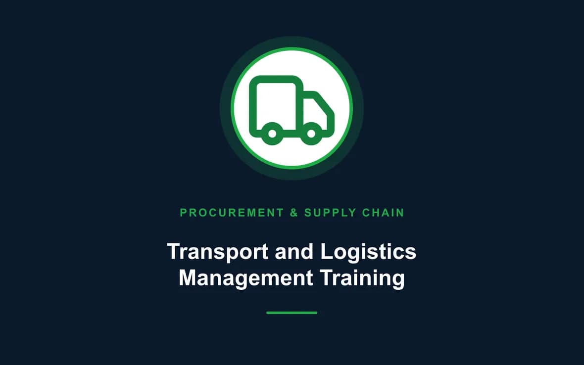 Transport and Logistics Management Training — Procurement, Logistics and Supply Chain Management training course