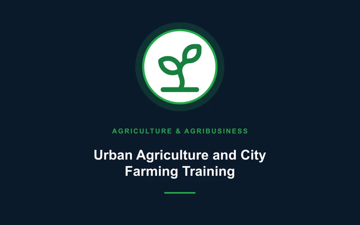 Urban Agriculture and City Farming Training — Agriculture and Agribusiness Sustainability training course