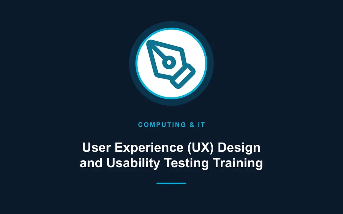 User Experience (UX) Design and Usability Testing Training — Computing and Information Technology training course