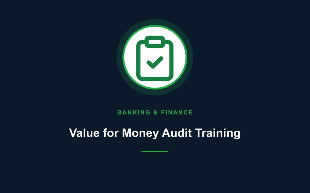 Value for Money Audit Training — Banking, Accounting and Financial Management training course