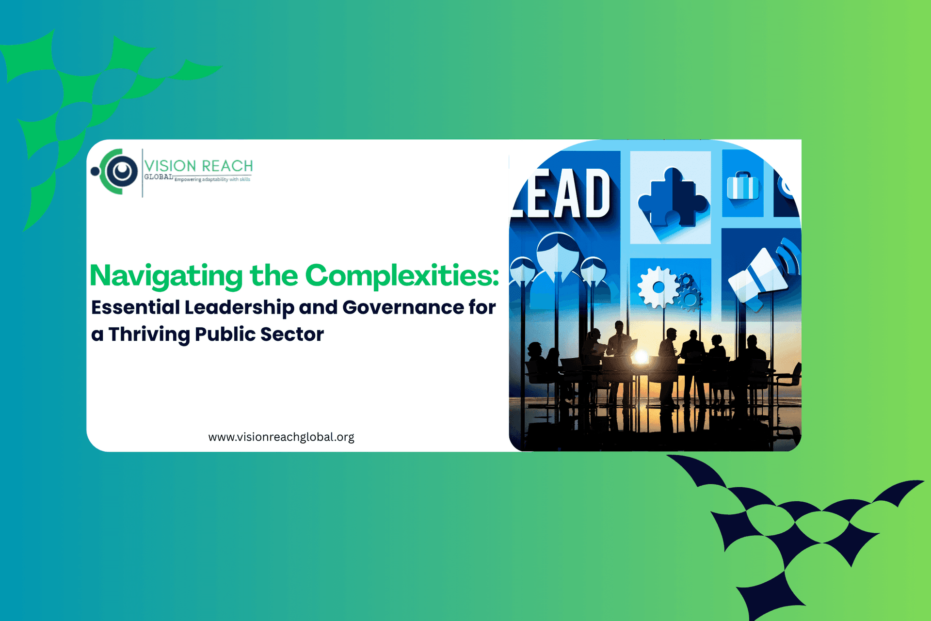 Navigating the Complexities: Essential Leadership and Governance for a Thriving Public Sector