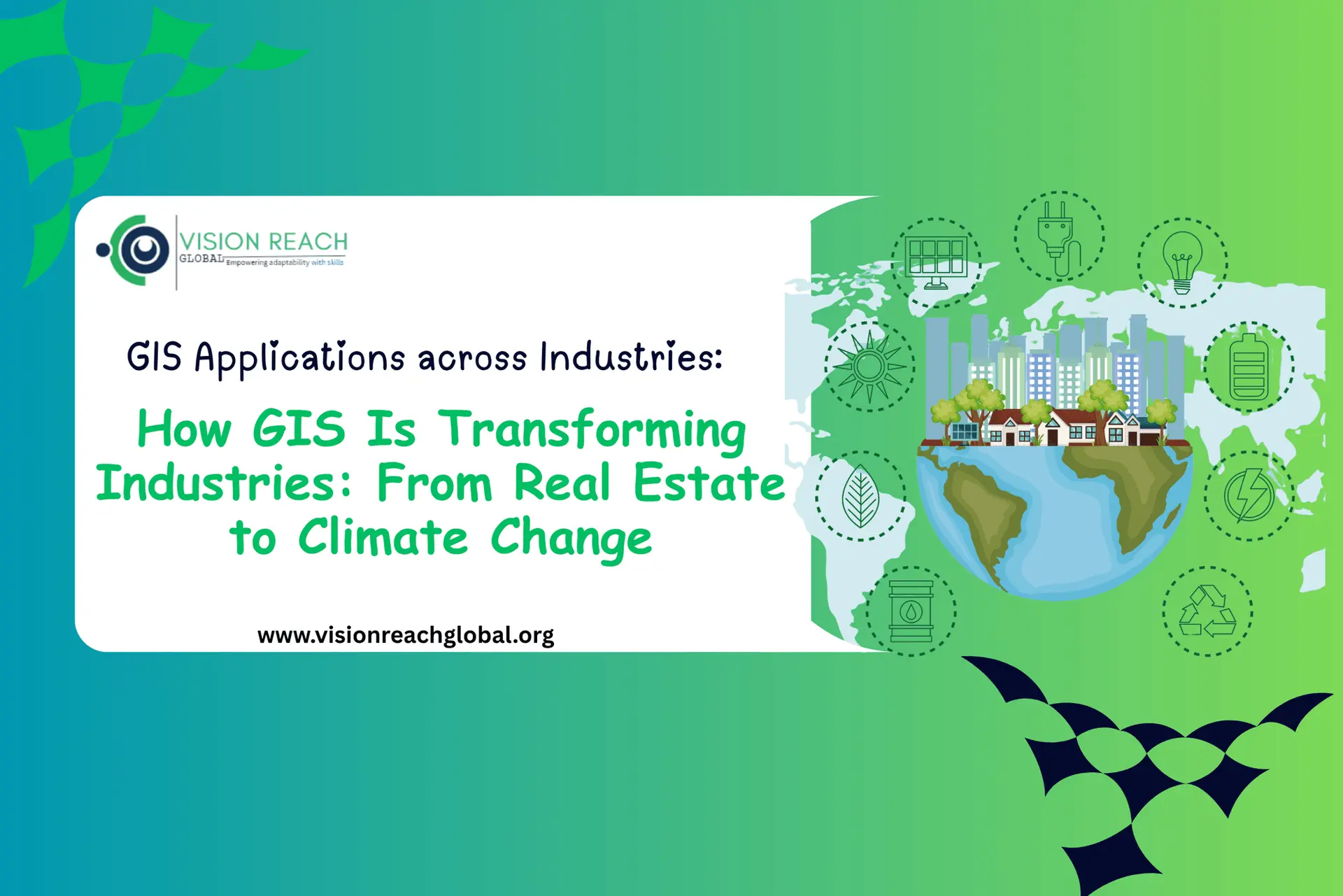 How GIS Is Transforming Industries: From Real Estate to Climate Change