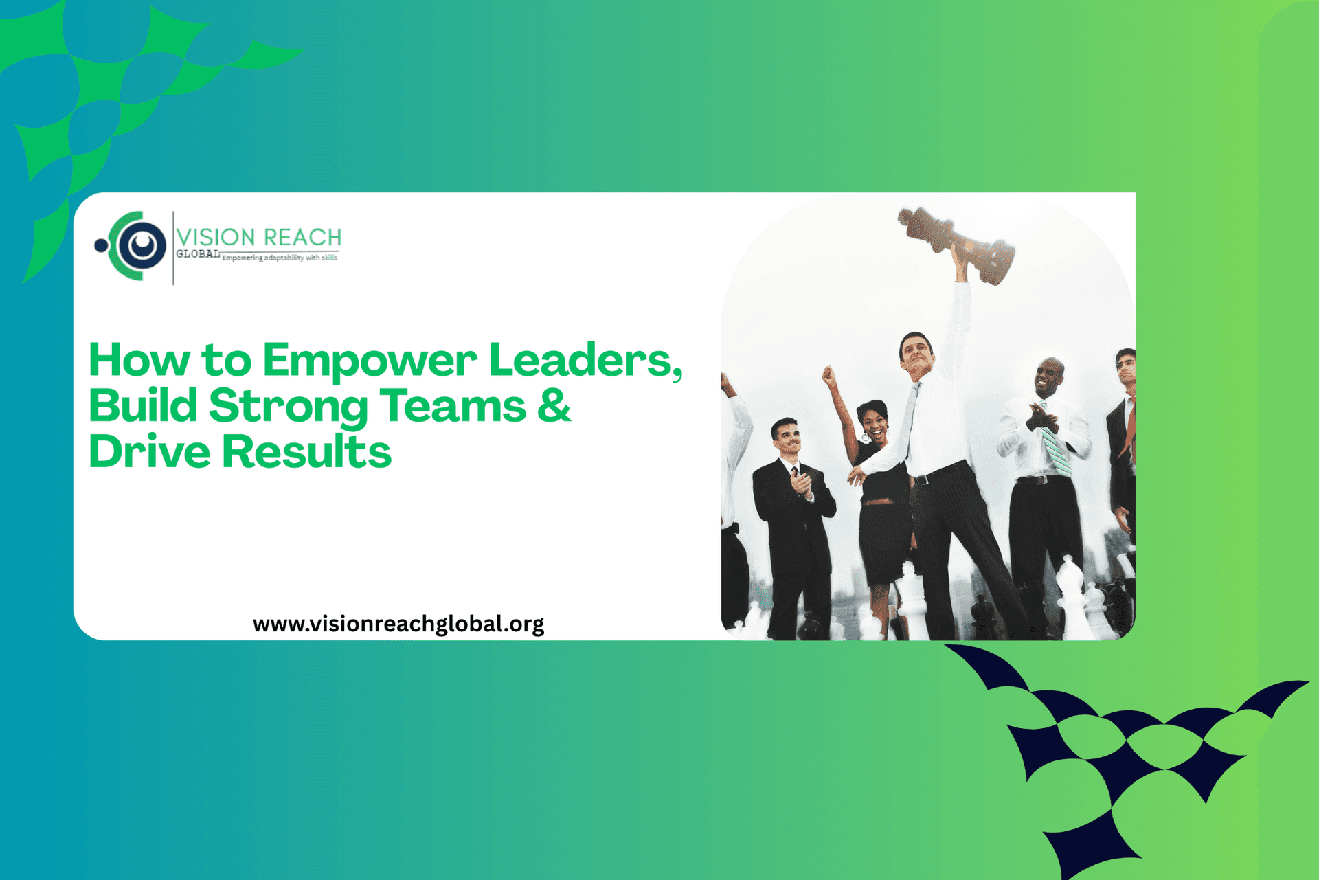 How to Empower Leaders, Build Strong Teams & Drive Results