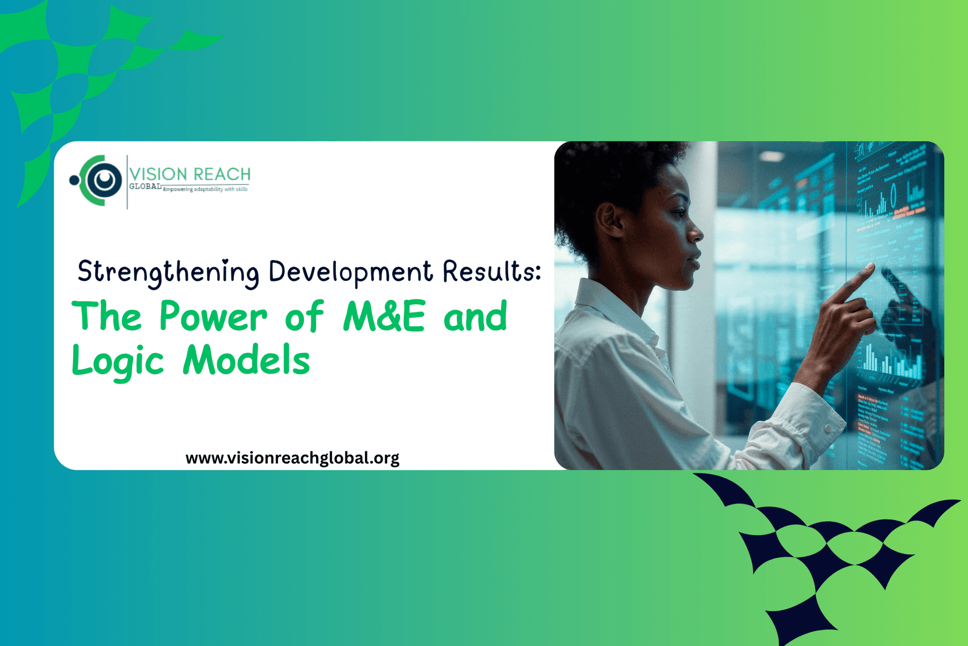 Strengthening Development Results: The Power of M&E and Logic Models