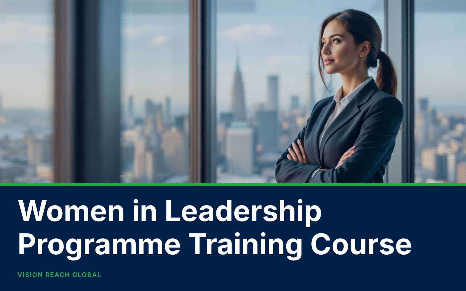Women in Leadership Programme Training Course Women in Leadership Programme Training Course — Leadership and Management Skills training course
