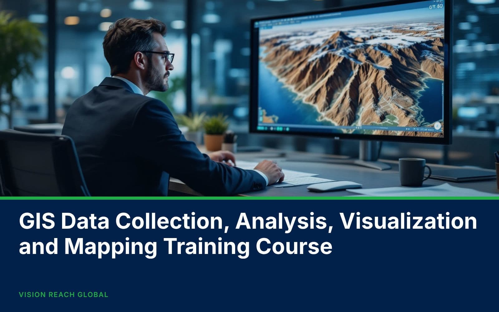 GIS Data Collection, Analysis, Visualization and Mapping Training Course