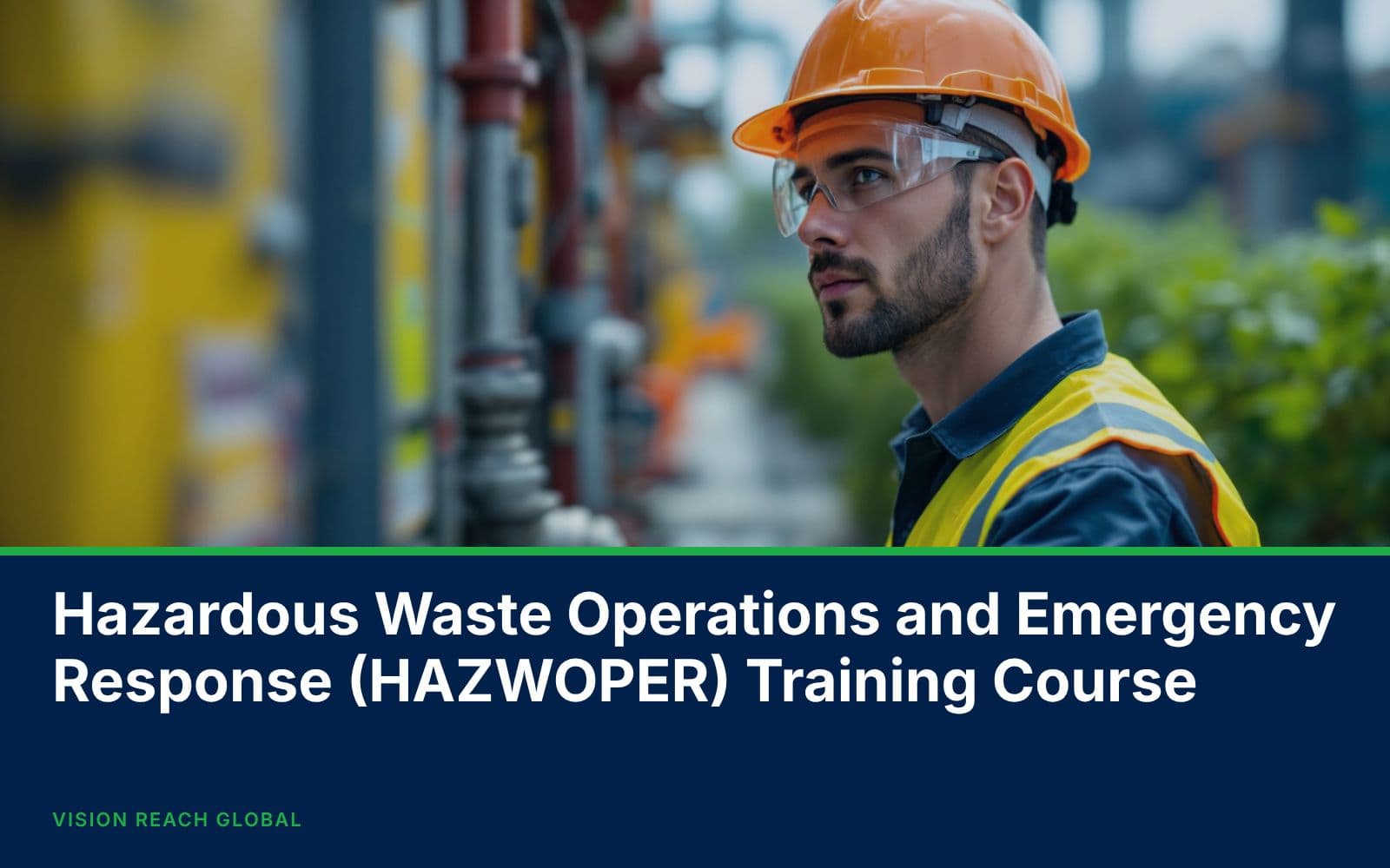 Hazardous Waste Operations and Emergency Response (HAZWOPER) Training Course
