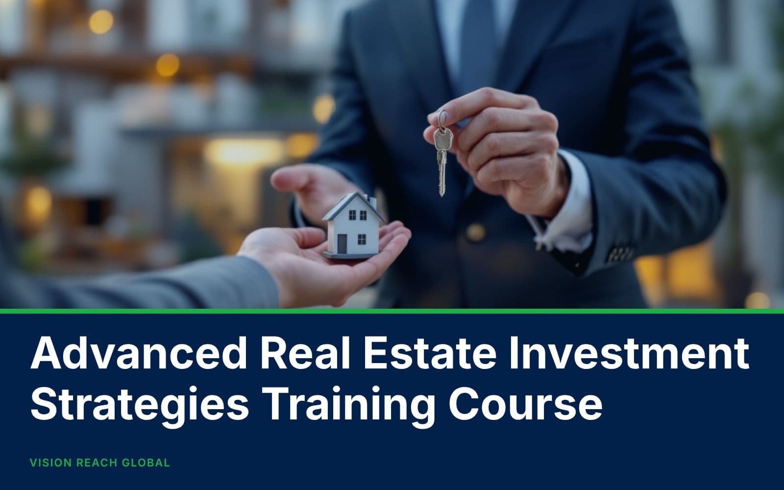 Advanced Real Estate Investment Strategies Training Course