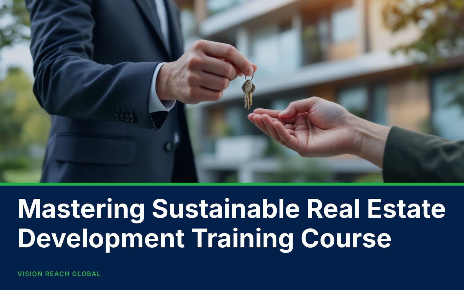 Mastering Sustainable Real Estate Development Training Course