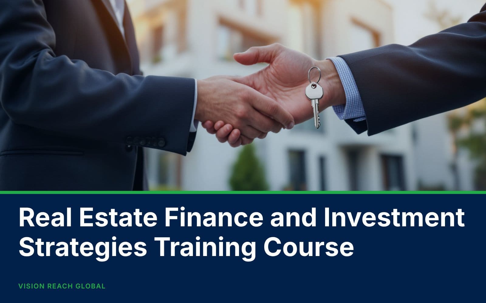 Real Estate Finance and Investment Strategies Training Course
