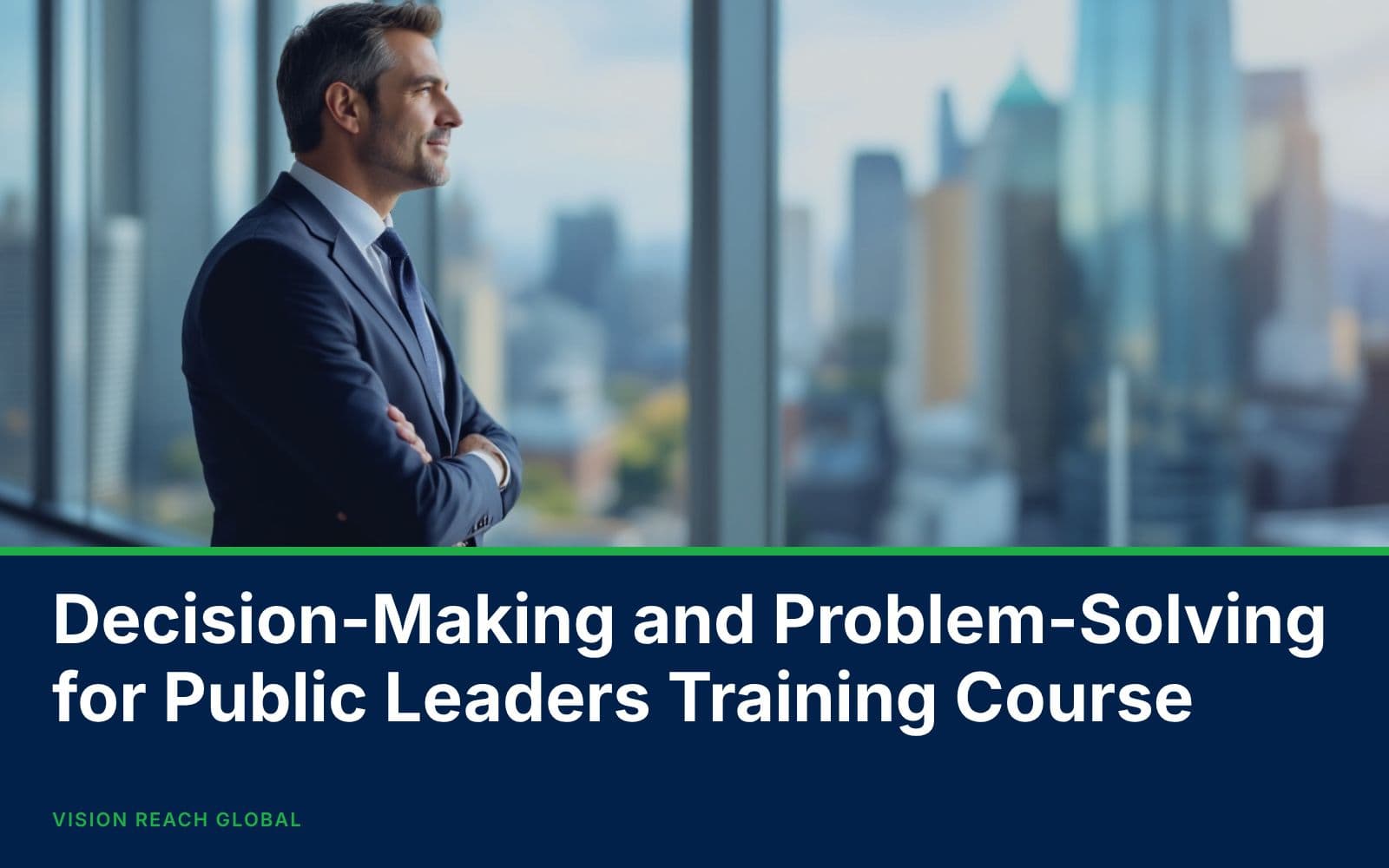 Decision-Making and Problem-Solving for Public Leaders Training Course