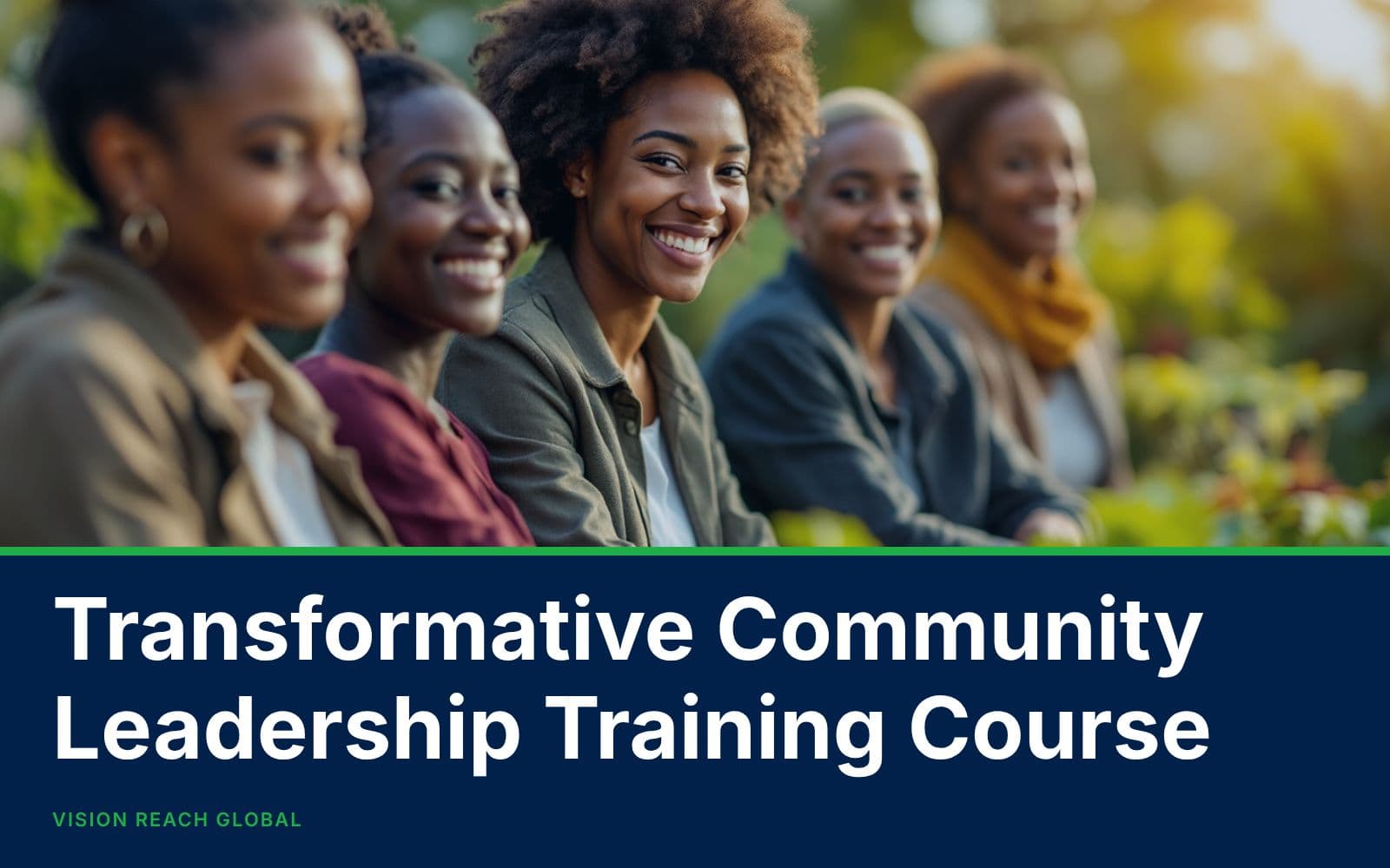 Transformative Community Leadership Training Course Transformative Community Leadership Training Course — Leadership and Management Skills training course