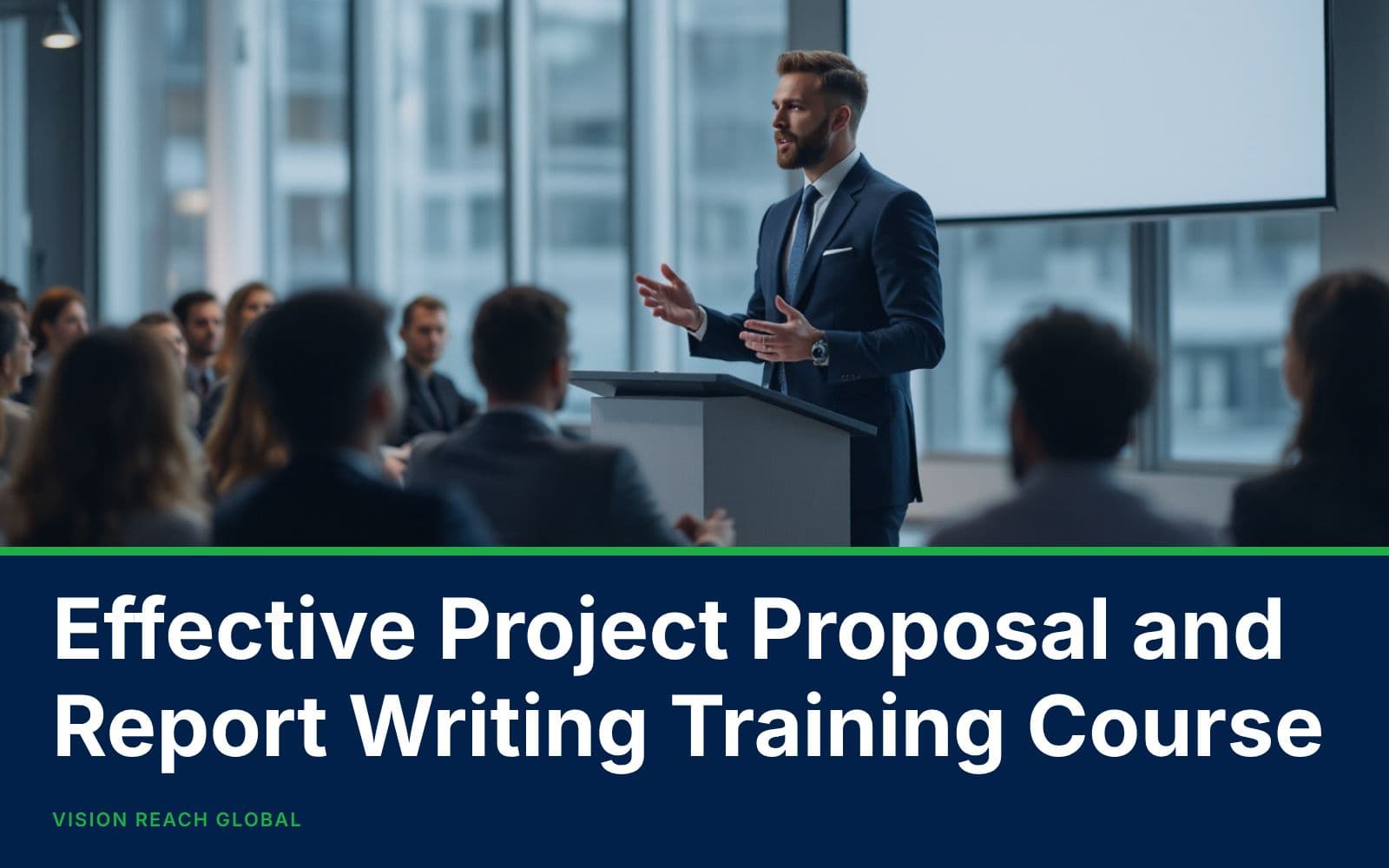 Effective Project Proposal and Report Writing Training Course
