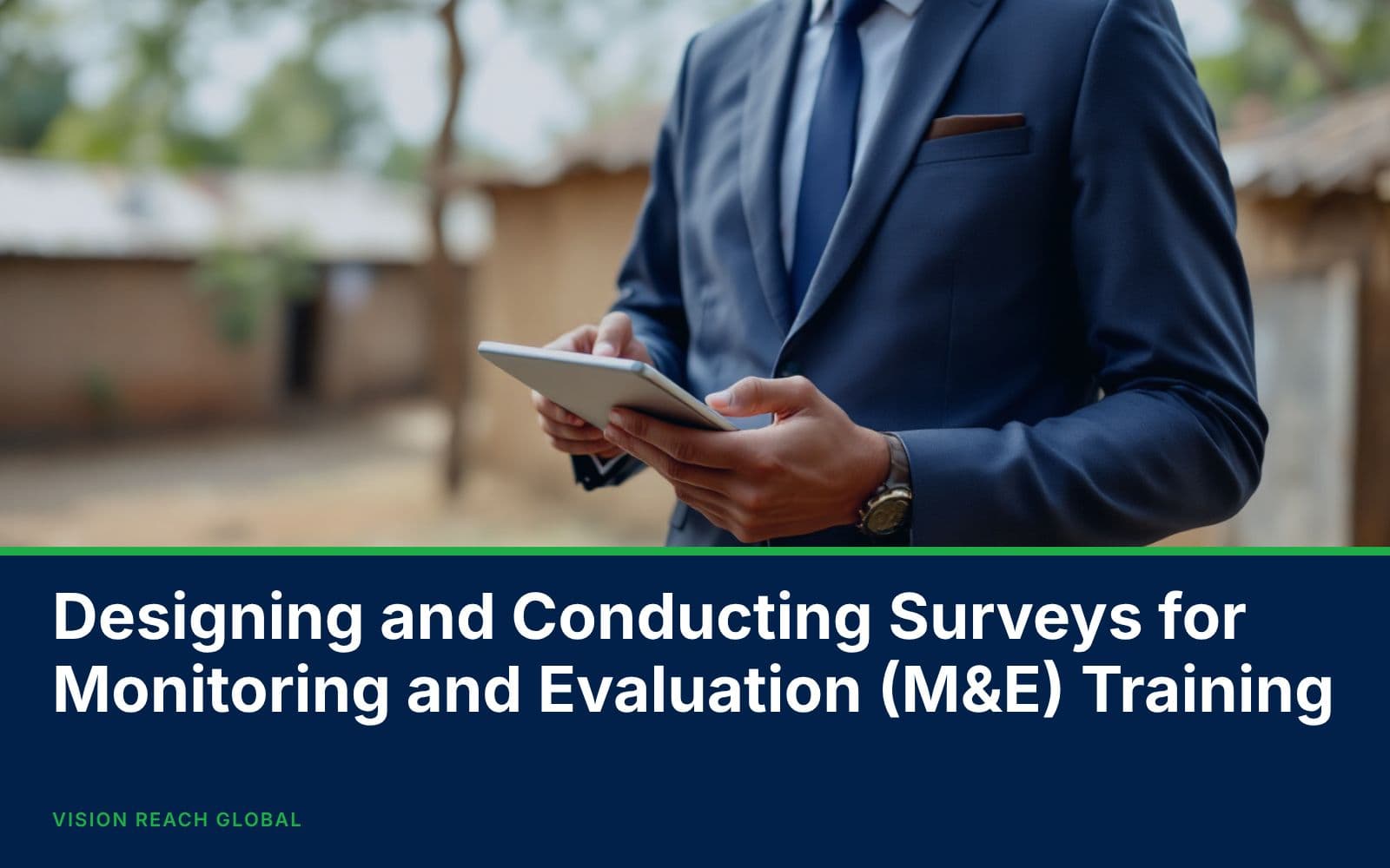 Designing and Conducting Surveys for Monitoring and Evaluation (M&E) Training