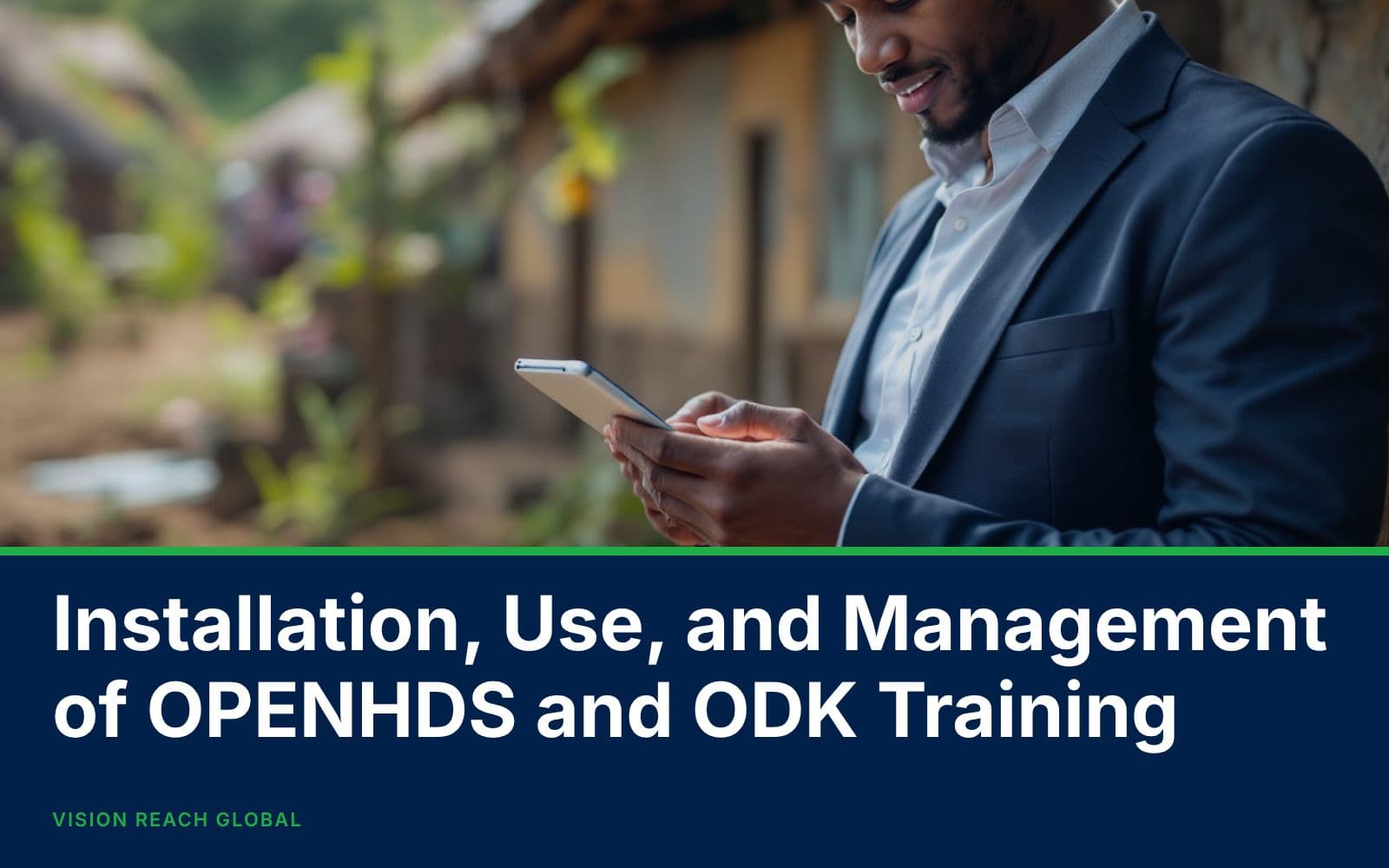 Installation, Use, and Management of OPENHDS and ODK Training