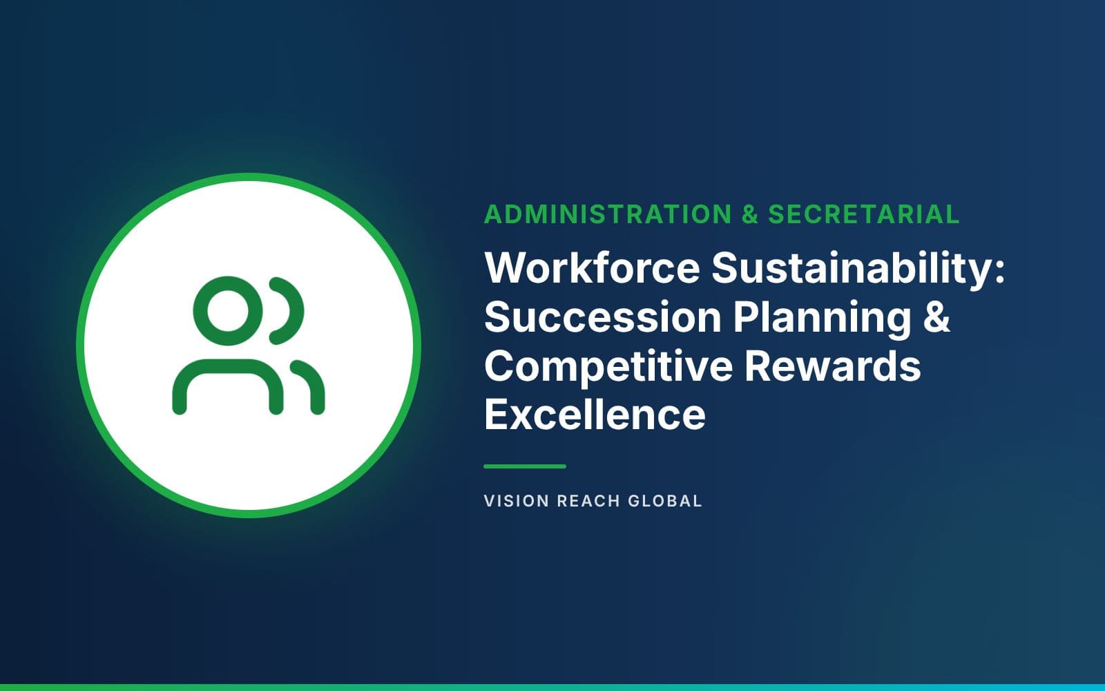 Workforce Sustainability: Succession Planning & Competitive Rewards Excellence Workforce Sustainability: Succession Planning & Competitive Rewards Excellence — course banner