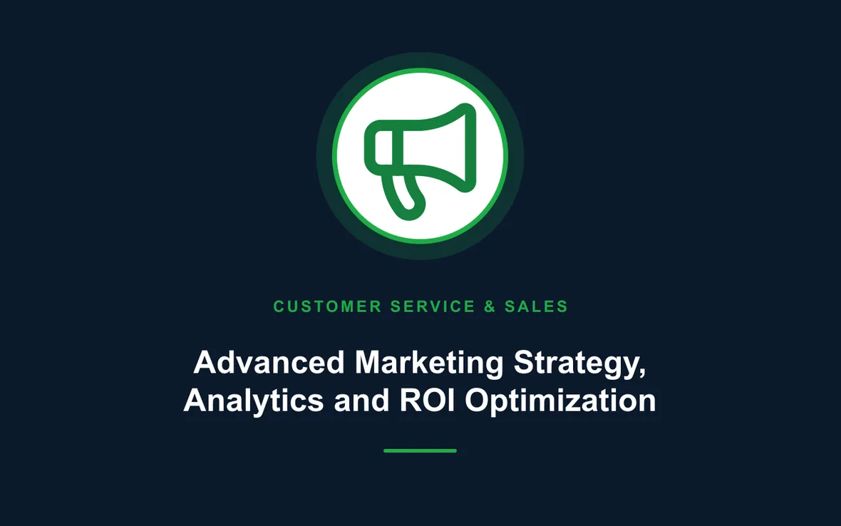 Advanced Marketing Strategy, Analytics and ROI Optimization — Customer Service, Sales and Marketing training course