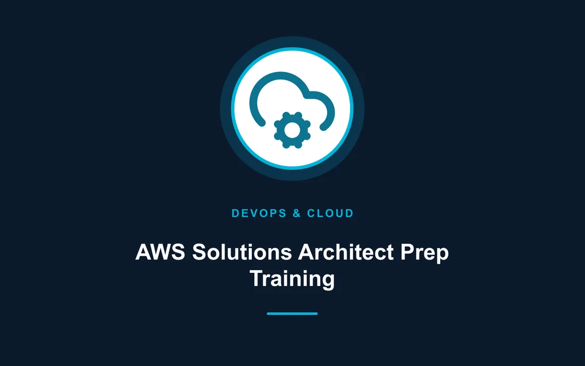 AWS Solutions Architect Prep Training — DevOps and Cloud Computing training course