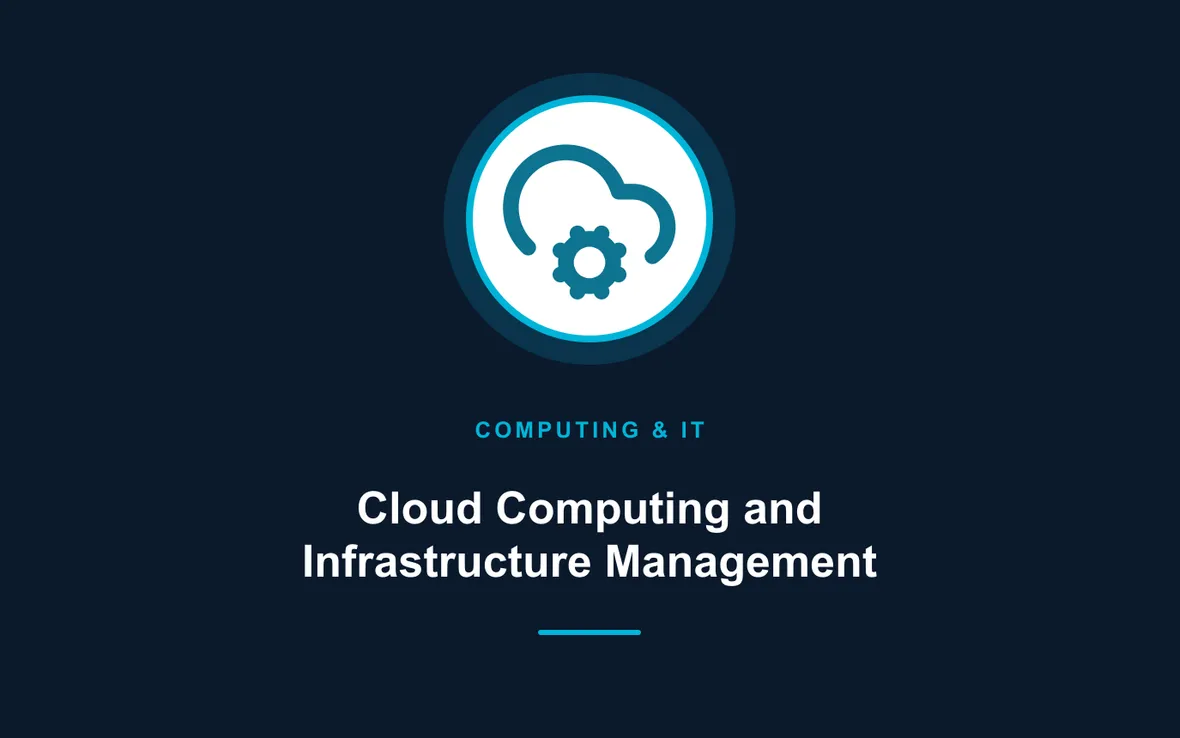 Cloud Computing and Infrastructure Management — Computing and Information Technology training course