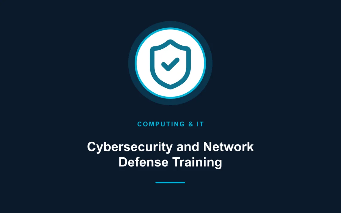 Cybersecurity and Network Defense Training — Computing and Information Technology training course