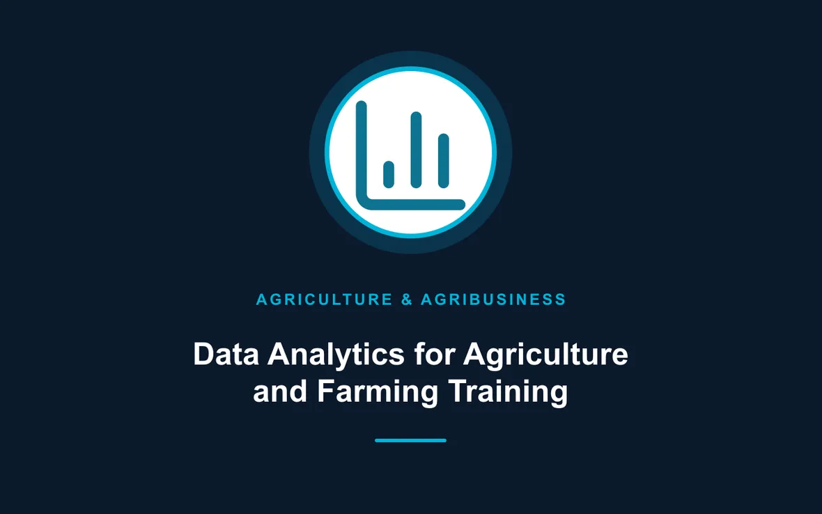 Data Analytics for Agriculture and Farming Training — Agriculture and Agribusiness Sustainability training course