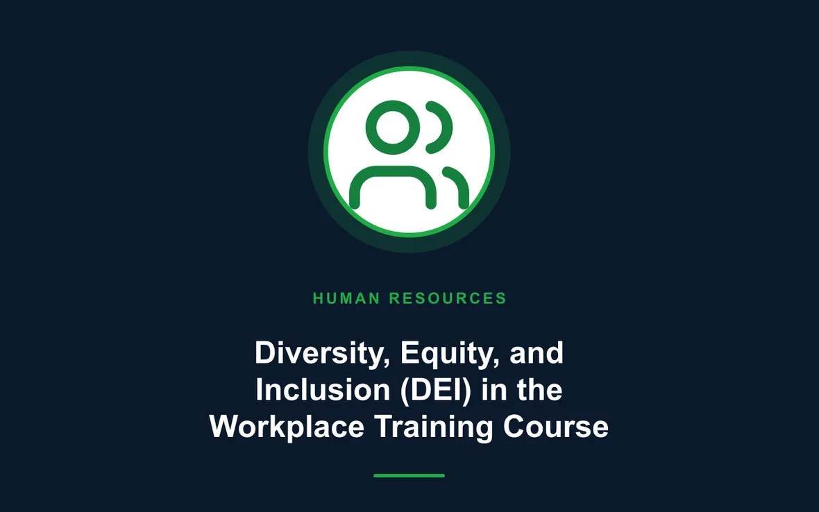 Diversity, Equity, and Inclusion (DEI) in the Workplace Training Course — Human Resource (HR) Management training course