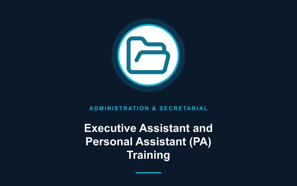 Executive Assistant and Personal Assistant (PA) Training — Administration and Secretarial Management training course
