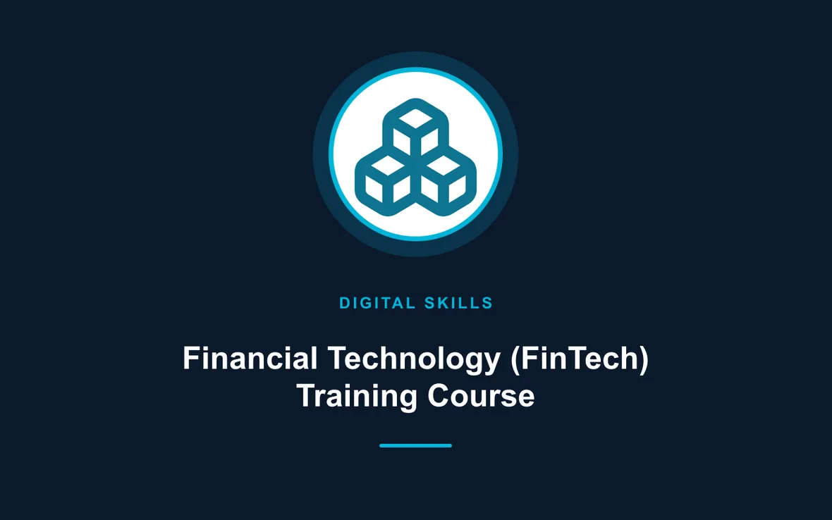 Financial Technology (FinTech) Training Course — Digital Skills and Literacy training course