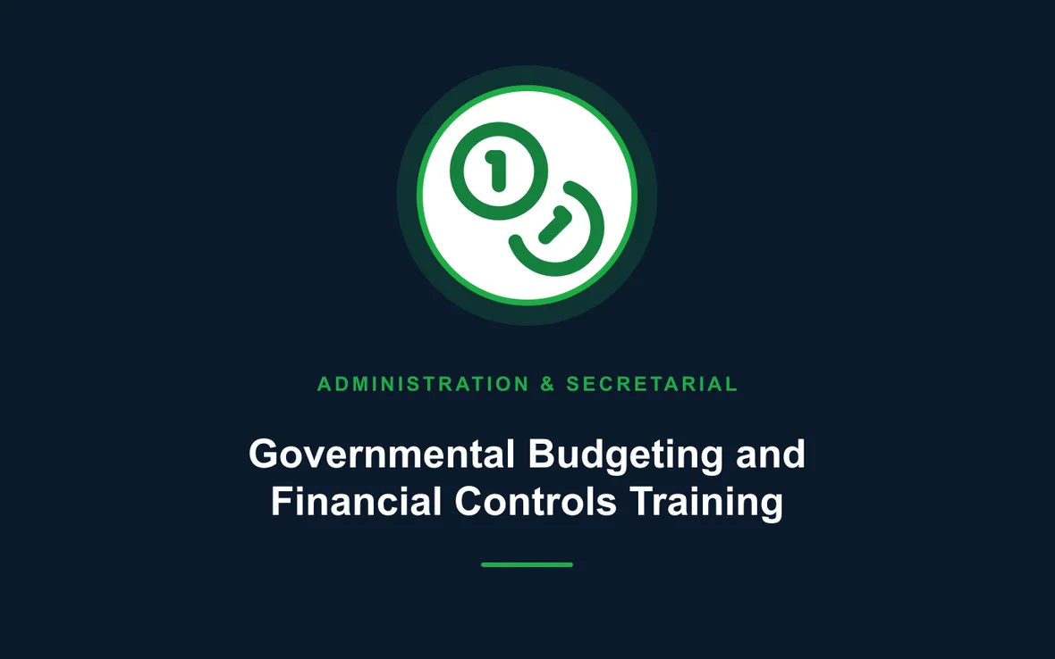 Governmental Budgeting and Financial Controls Training — Administration and Secretarial Management training course
