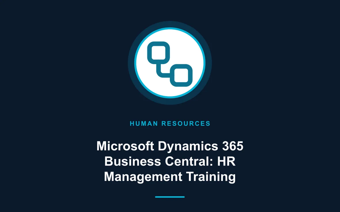 Microsoft Dynamics 365 Business Central: HR Management Training — Human Resource (HR) Management training course