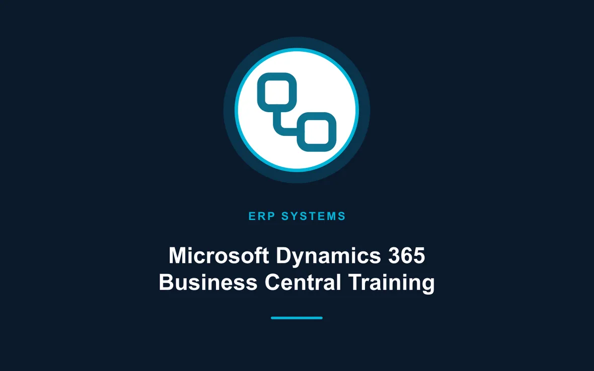 Microsoft Dynamics 365 Business Central Training — Enterprise Resource Planning (ERP) Systems training course