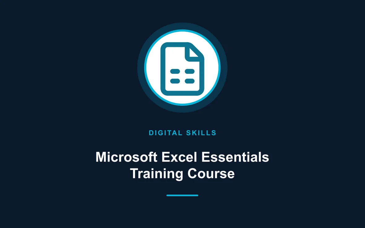 Microsoft Excel Essentials Training Course — Digital Skills and Literacy training course