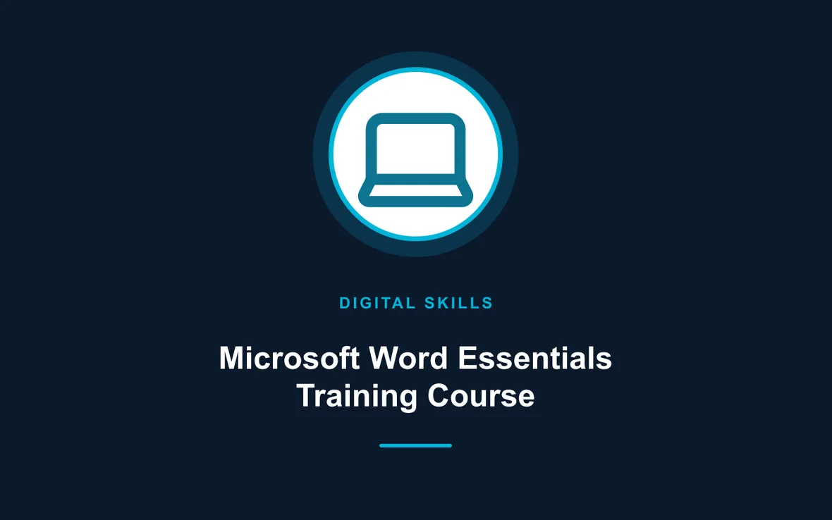 Microsoft Word Essentials Training Course — Digital Skills and Literacy training course