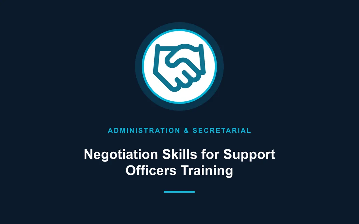Negotiation Skills for Support Officers Training — Administration and Secretarial Management training course