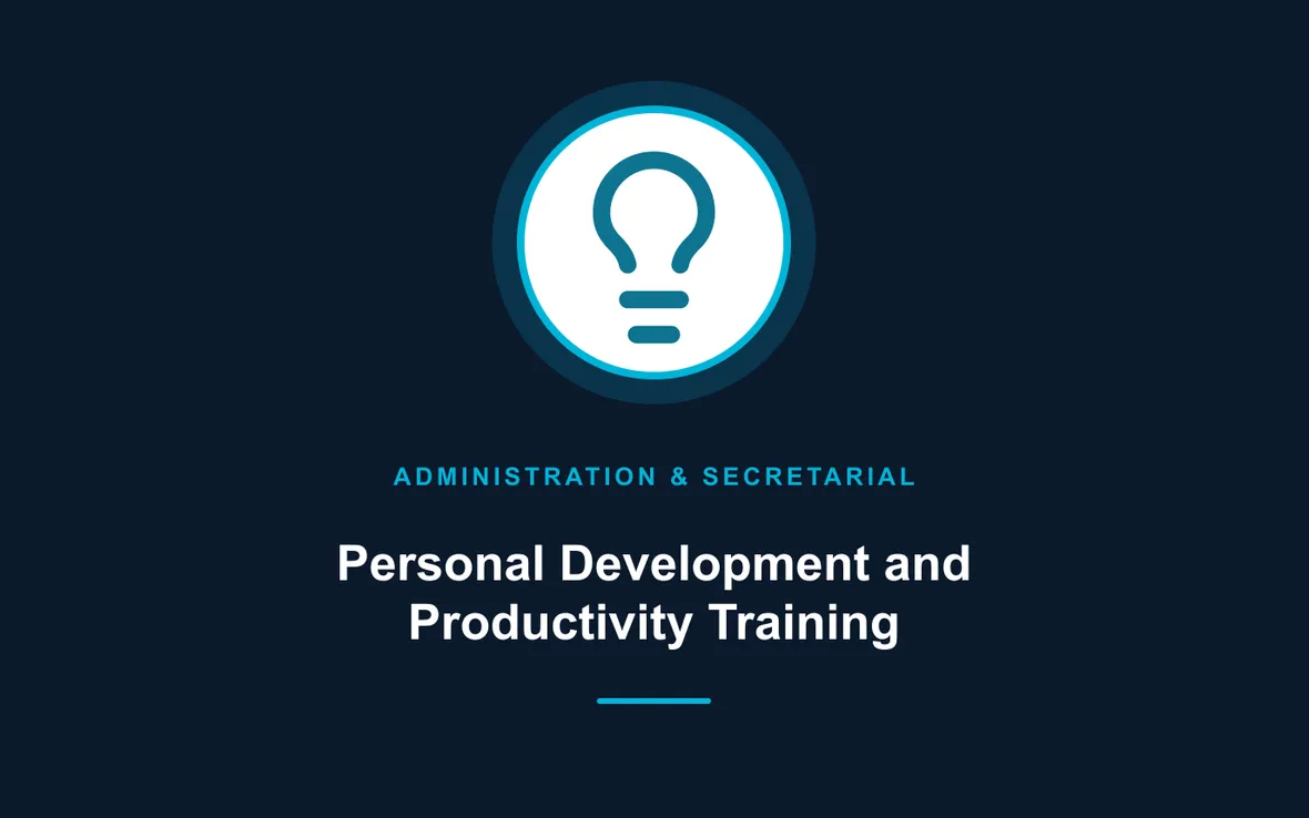 Personal Development and Productivity Training — Administration and Secretarial Management training course